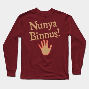 Nunya Binnus Long Sleeve T-Shirt